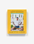 Matty Matheson: Home Style Cookery